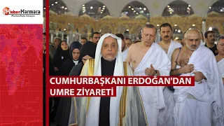 Cumhurbaşkanı Erdoğan'dan Umre ziyareti