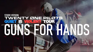 twenty one pilots - Guns For Hands (Quiet Is Violent Studio Version)