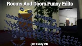 Rooms And Doors Funny Edits (not funny)