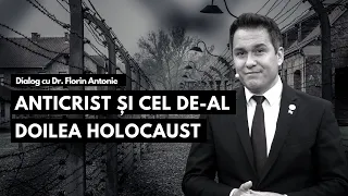 Anticrist și cel de-al doilea Holocaust | cu Pastor Dr. Florin Antonie