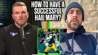 Pat McAfee And Aaron Rodgers Talk How To Have A Successful Hail Mary