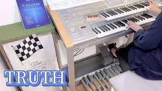 【TRUTH】T-SQUARE〜エレクトーン演奏