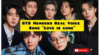 BTS members real voice song "Love is gone" #bts #btsarmy #fyp #loveisgone #loveisgonecover #bangtan