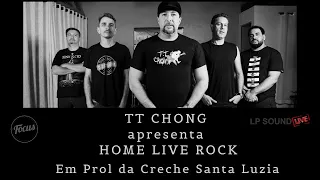 TT CHONG: Home Live Rock