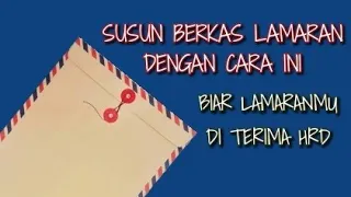 Cara Menyusun Berkas Lamaran Kerja Yang Benar