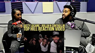 DUSTY LOCANE - ROLLIN N CONTROLLIN FREESTYLE (OFFICIAL TOP HILL REACTION VIDEO)