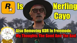 Rockstar Is Nerfing Cayo Perico And Removing KDR In Freemoode- GTA Online Reaction And Thoughts