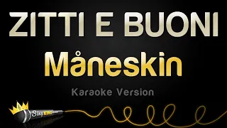 Måneskin - ZITTI E BUONI (Karaoke Version)