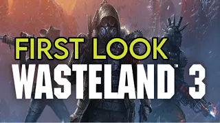 Let's play wasteland 3 game first look  |  Wasteland 3 tech heads team