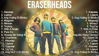 Eraserheads Playlist Of All Songs ~ Eraserheads Greatest Hits Full Album