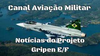 Notícias Atualizadas do Projeto Gripen E e F Ep66