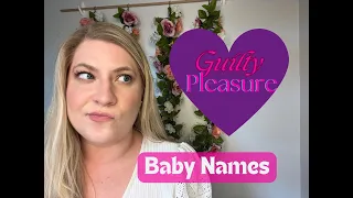 Guilty Pleasure Baby Names and Why You Won't Use Them