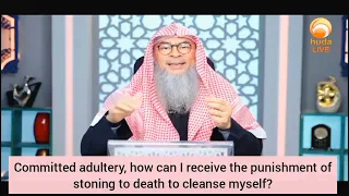 Commited adultery, how can I receive punishment of stoning to death 2 cleanse my sin Assim al hakeem