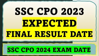 Ssc Cpo 2023 Expected Final Result Date And Cpo 2024 Exam Dates