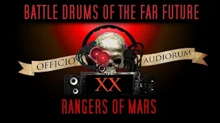 Battle Drums of the Far Future Part XX - Rangers of Mars