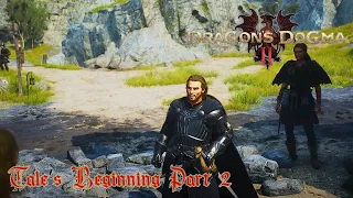 Dragon's Dogma 2 | Chapter 2: Tale’s Beginning Part 2 | Full Game Walkthrough | No Commentary (4K)