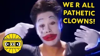 WE R ALL PATHETIC CLOWNS!   ///   EVERYTHING IS TERRIBLE!