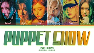 How would IVE sing 'PUPPET SHOW' by XG (Color Coded Lyrics + Line Distribution)