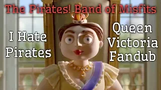 I Hate Pirates - The Pirates! Band of Misfits - Queen Victoria Fandub