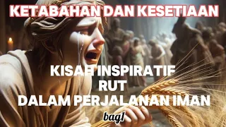 kisah sedih kehidupan Rut menjadi janda.