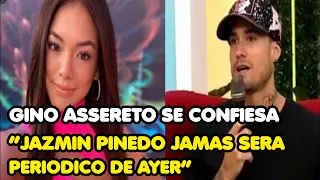 GINO ASSERETO SE CONFIESA "JAZMIN PINEDO JAMAS SERA PERIODICO DE AYER"