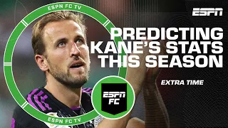 How many goals and assists will Harry Kane have this season? | ESPN FC Extra Time