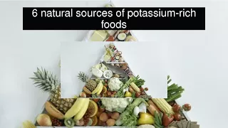 6 natural sources of potassium-rich foods