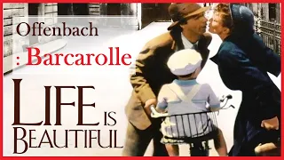 Classical Music in movies 04.Life Is Beautiful (1997) x Offenbach: Barcarolle