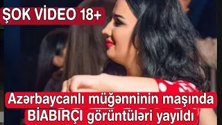 Azərbaycanlı müğənninin maşında BİABIRÇI görüntüləri yayıldı - ŞOK VİDEO 18+