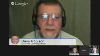 GenealogyHangout - Special Guest Dave Robison - From "Old Bones Genealogy and Family Research of ...