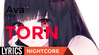 Nightcore| Torn by Ava Max Lyrics