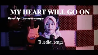 My heart Will go on | cover by aurel laurenza