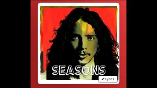 Seasons - Chris Cornell (lyrics)