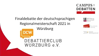 Finale Deutschsprachige Regionalmeisterschaften im Debattieren Würzburg 2021