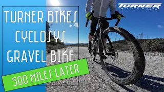 Turner Bikes Cyclosys Titanium Gravel Bike - 500 Miles Later!