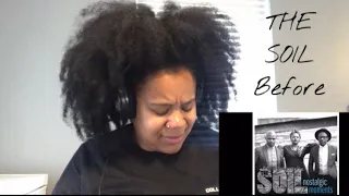 The Soil - Before | REACTION!!!