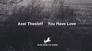 Axel Thesleff -- You Have Love (Official Video Clip)