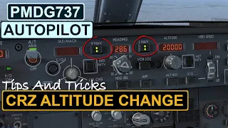 [PMDG 737 Autopilot Tutorial] How To Change Cruise Altitude Tips & Tricks(1080HD)