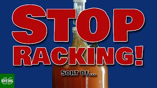 STOP Racking Your Mead, Wine and Cider!