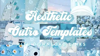 AESTHETIC OUTRO TEMPLATES 2023 ║ *NO TEXT* (WITH DOWNLOAD LINKS)