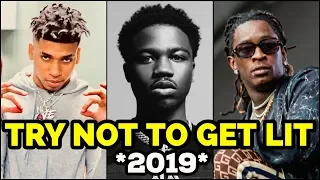 TRY NOT TO GET LIT 2019 🔥 (DaBaby, NLE Choppa, Blueface, Lil Tecca & More)