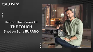 Behind the scenes of "The Touch" ​Shot on Sony BURANO