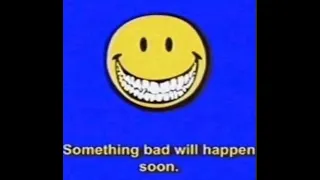 something bad will happen soon -- smiley archived --__+ Meme Archive