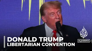 Former US President Trump heckled during Libertarian convention speech