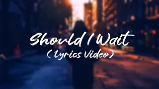 Armin van Buuren & Avalan - Should I Wait (Lyrics Video)