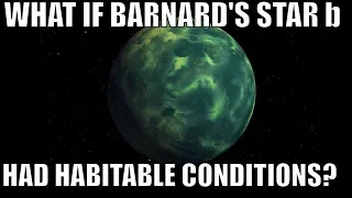 What Conditions Would Make Barnard's Star Planet Habitable?