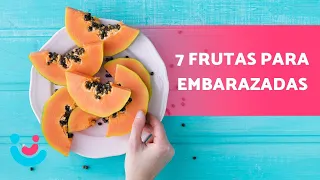 7 FRUTAS que toda EMBARAZADA debe COMER 🤰🏼🍊 (Alimentación en el Embarazo)