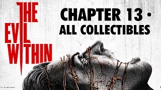 The Evil Within - All Collectibles Locations Video Guide ¦ Chapter 13: Casualties