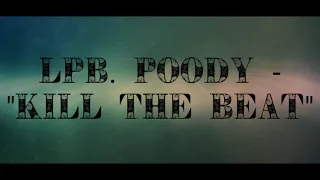 LPB Poody - "Kill The Beat" (Official Audio)