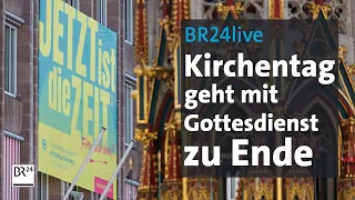 BR24live: Gottesdienst beschließt Kirchentag in Nürnberg | BR24
